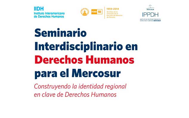 Felicidades Retorcido dentro de poco Seminario Interdisciplinario en Derechos Humanos para el MERCOSUR IPPDH