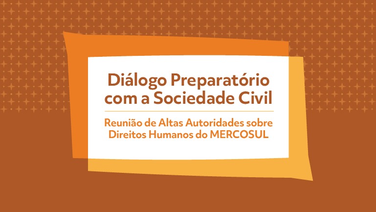 Convite para o Diálogo Preparatório sobre RAADH com a Sociedade Civil